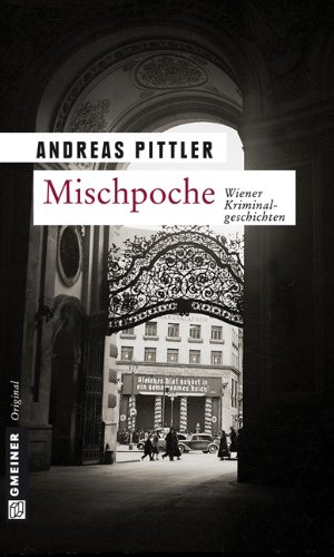 Mischpoche 14 Wiener Kriminalgeschichten