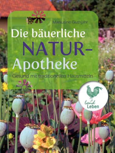 Die bäuerliche Naturapotheke