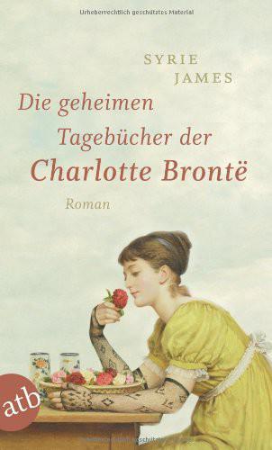 Die geheimen Tagebücher der Charlotte Brontë : Roman