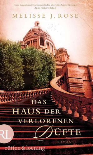 Das Haus der verlorenen Düfte : Roman