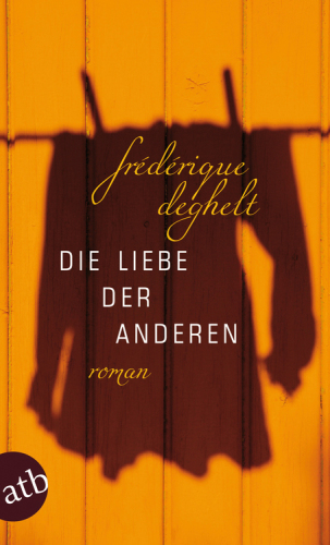 Die Liebe der anderen : Roman