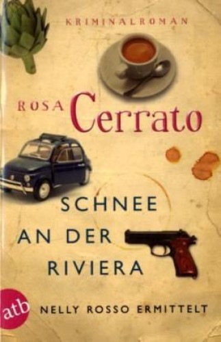 Schnee an der Riviera : Nelly Rosso ermittelt. Kriminalroman