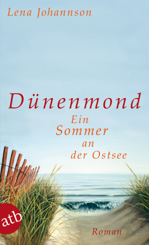 Dünenmond Ein Sommer an der Ostsee. Roman