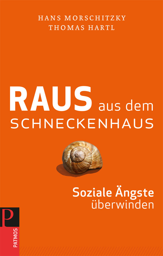 Raus aus dem Schneckenhaus : Soziale Ängste überwinden.