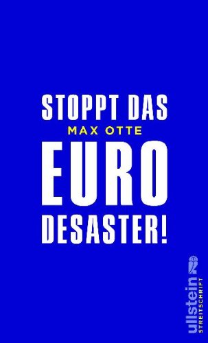 Stoppt das Euro-Desaster! (German Edition)