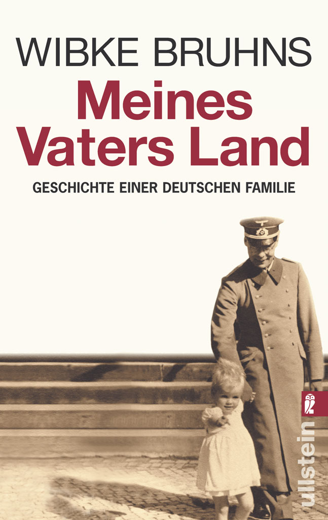 Meines Vaters Land Geschichte einer deutschen Familie