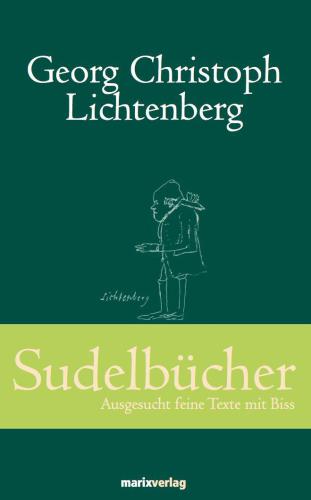 Sudelbücher Ausgesucht feine Texte mit Biss