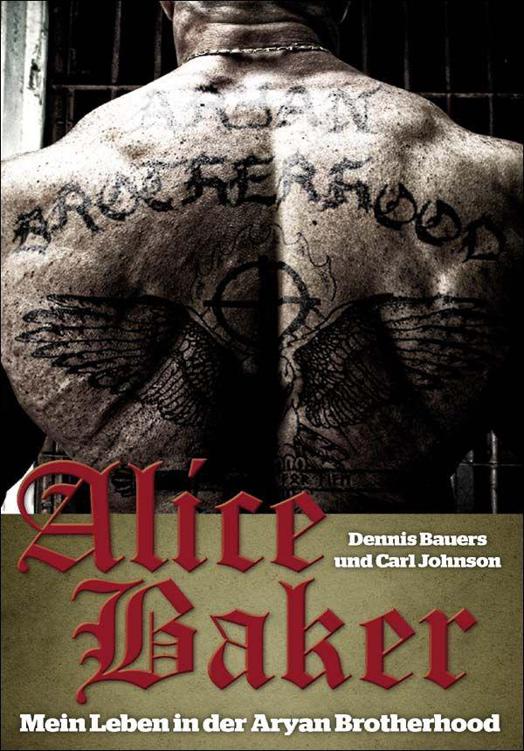 Alice Baker Mein Leben in der Aryan Brotherhood