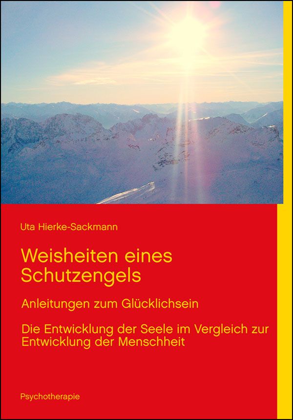 Weisheiten eines Schutzengels Anleitungen zum Glücklichsein