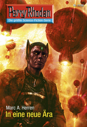 Perry Rhodan 2729: In eine neue Ära (Heftroman) Perry Rhodan-Zyklus "Das Atopische Tribunal"