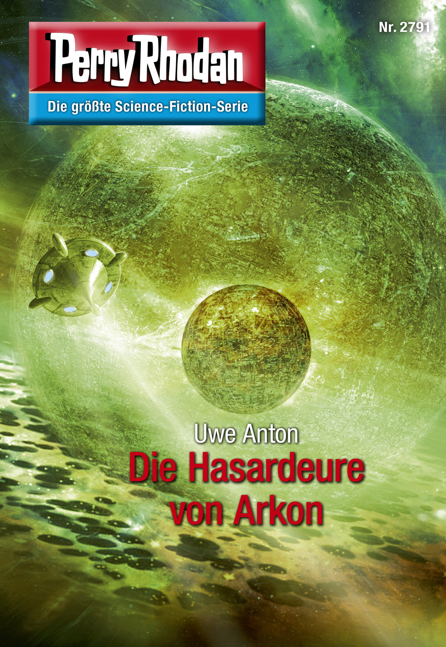 Perry Rhodan 2791: Die Hasardeure von Arkon (Heftroman) Perry Rhodan-Zyklus "Das Atopische Tribunal"