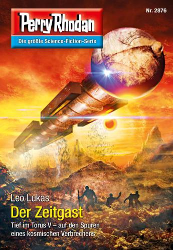 Perry Rhodan 2877 (Heftroman): Der verheerte Planet Perry Rhodan-Zyklus "Sternengruft"