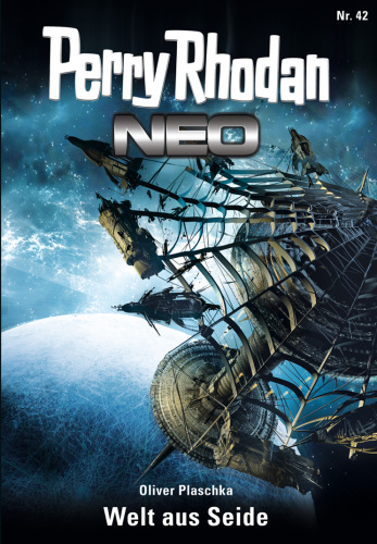 Perry Rhodan Neo 42: Welt aus Seide