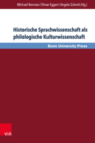 Historische Sprachwissenschaft als philologische Kulturwissenschaft