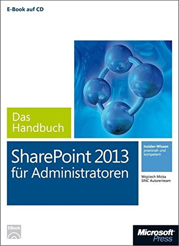 Microsoft Sharepoint 2013 Fur Administratoren - Das Handbuch (Buch + E-Book)