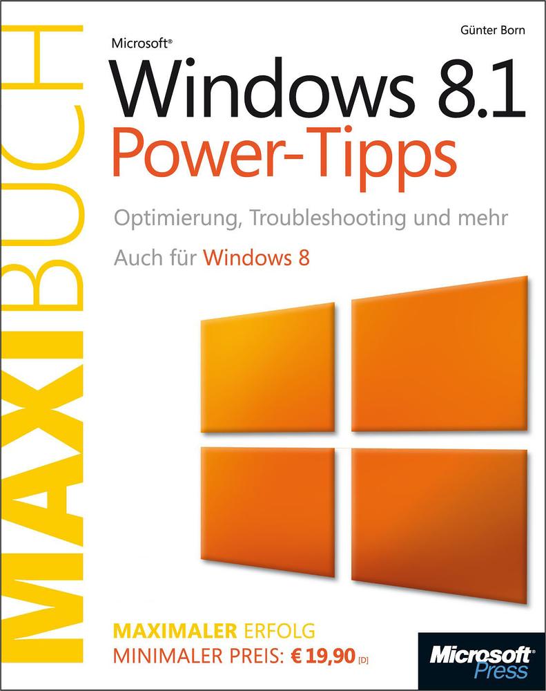 Microsoft Windows 8.1 Power-Tipps - Das Maxibuch (Buch + E-Book). Auch Fur Windows 8.