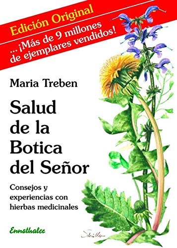 Salud de la Botica del se&ntilde;or: Consejos y experiencias con hierbas medicinales (Spanish Edition)