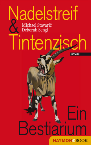 Nadelstreif & Tintenzisch Ein Bestiarium