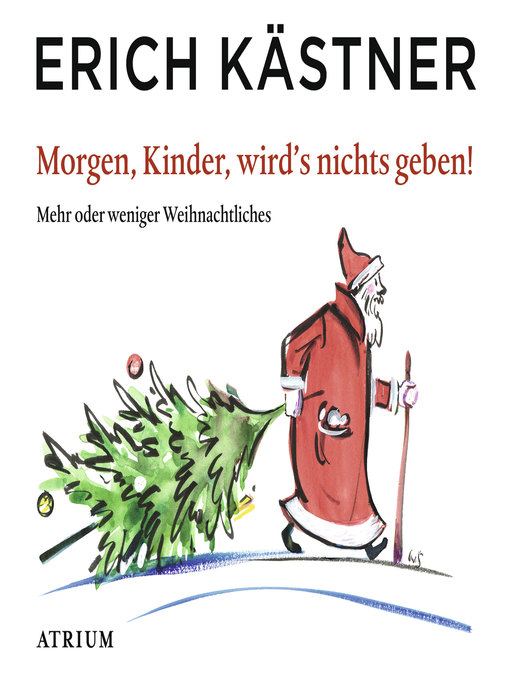 Morgen, Kinder, wird's nichts geben!