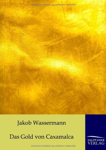 Das Gold von Caxamalca (German Edition)