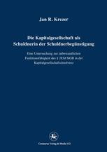 Die Kapitalgesellschaft als Schuldnerin der Schuldnerbegünstigung Eine Untersuchung zur tatbestandlichen Funktionsfähigkeit des § 283d StGB in der Kapitalgesellschaftsinsolvenz