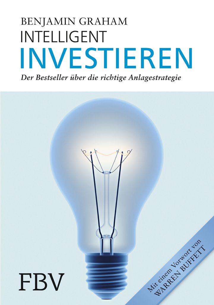 Intelligent investieren : der Bestseller über die richtige Anlagestrategie