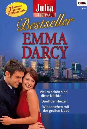 Julia Bestseller - Emma Darcy 1 Wiedersehen mit der grossen Liebe/ Duell der Liebe/ Viel zu schön sind diese Nächte