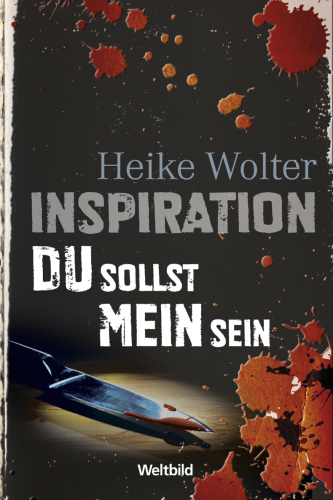 Inspiration  Du sollst mein sein!