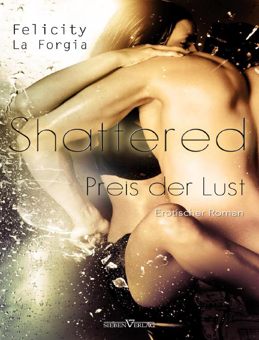 Shattered - Der Preis der Lust