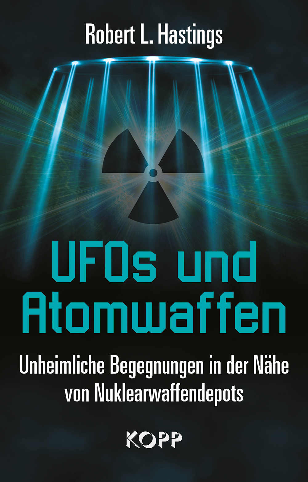 UFOs und Atomwaffen Unheimliche Begegnungen in der Nähe von Nuklearwaffendepots