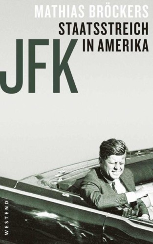JFK Staatsstreich in Amerika
