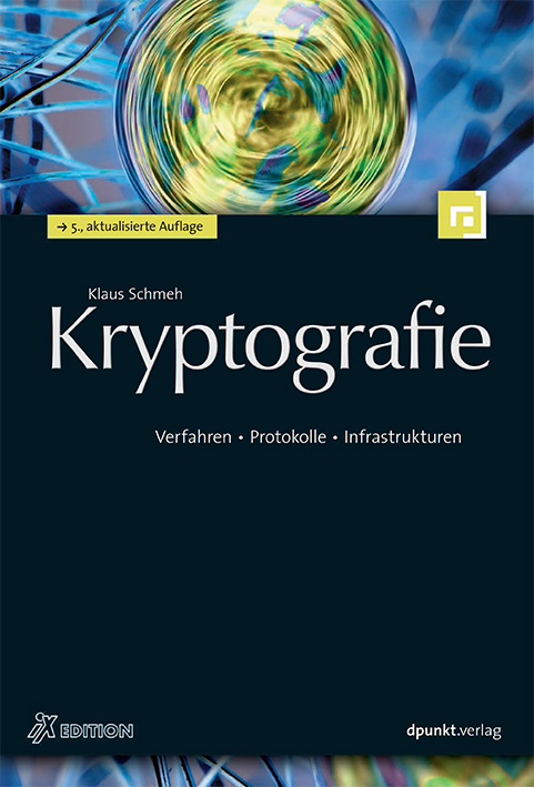 Kryptografie (iX Edition) Verfahren, Protokolle, Infrastrukturen