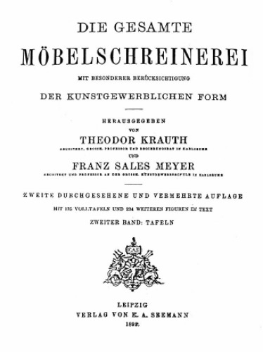 Das Schreinerbuch 2. Die gesamte Möbelschreinerei : mit besonderer Berücksichtigung der kunstgewerblichen Form