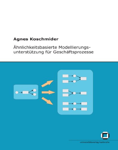 Ähnlichkeitsbasierte Modellierungsunterstützung für Geschäftsprozesse