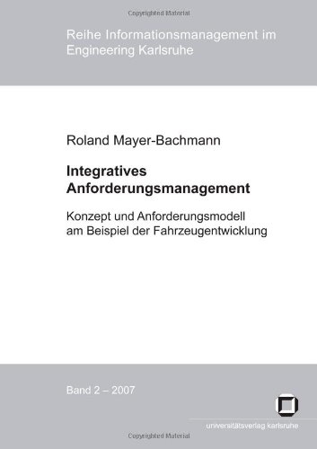 Integratives Anforderungsmanagement Konzept und Anforderungsmodell am Beispiel der Fahrzeugentwicklung