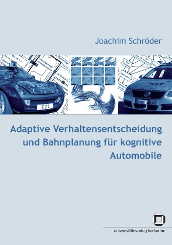 Adaptive Verhaltensentscheidung und Bahnplanung für kognitive Automobile