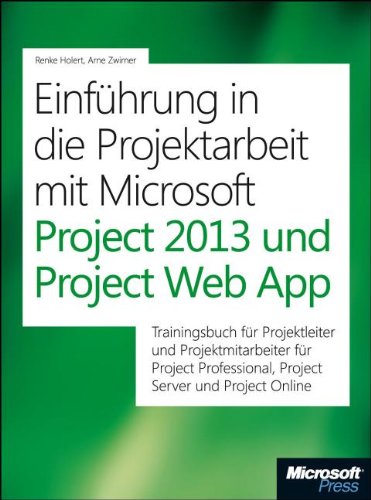 Einfuhrung in Die Projektarbeit Mit Microsoft Project 2013 Und Project Web App