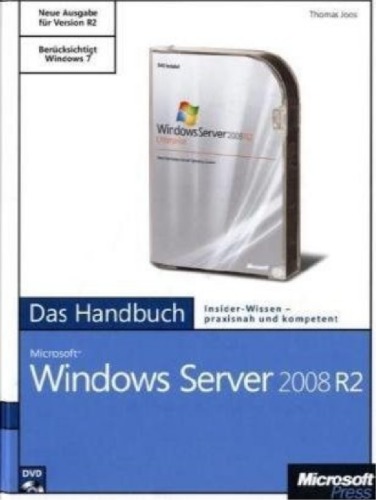 Microsoft Windows Server 2008 R2 - das Handbuch : berücksichtigt Windows 7