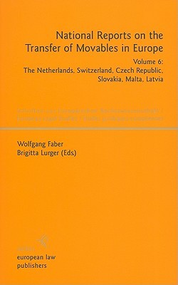 National Reports on the Transfer of Movables in Europe, Volume 6