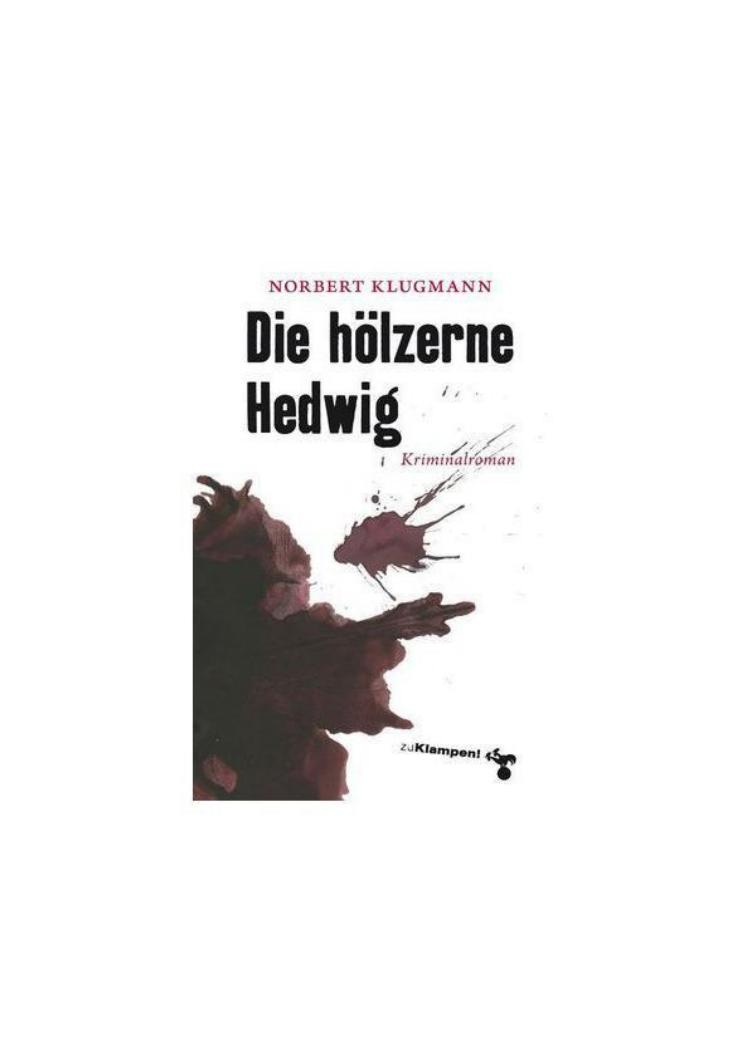 Die hölzerne Hedwig Kriminalroman