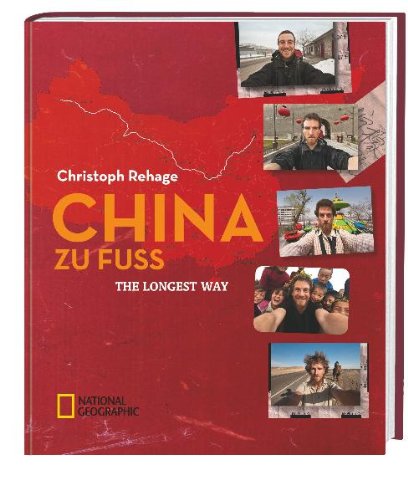 China Zu Fuß. The Longest Way