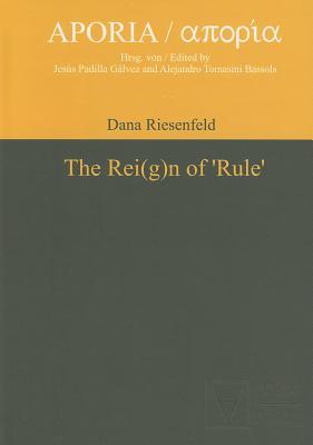 The Rei(g)N of 'Rule'