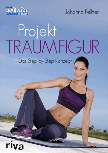 Projekt Traumfigur : das Step-by-Step-Konzept