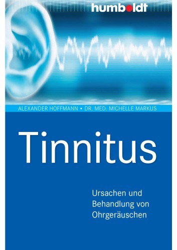 Tinnitus Ursachen und Behandlung von Ohrgeräuschen