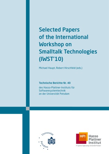 Selected papers of the International Workshop on Smalltalk Technologies Barcelona, Spain, September 14, 2010