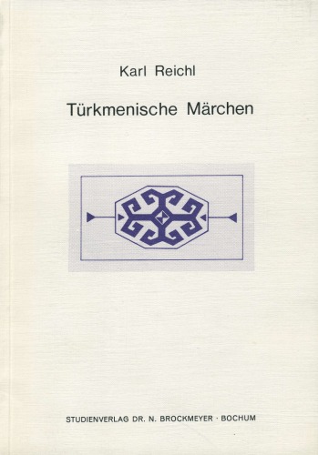 Türkmenische Märchen : mit Übersetzung, Glossar und Anmerkungen