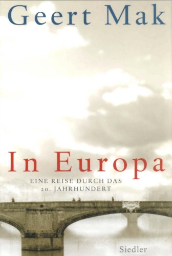 In Europa : eine Reise durch das 20. Jahrhundert