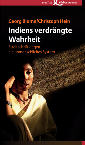 Indiens verdrängte Wahrheit Streitschrift gegen ein unmenschliches System