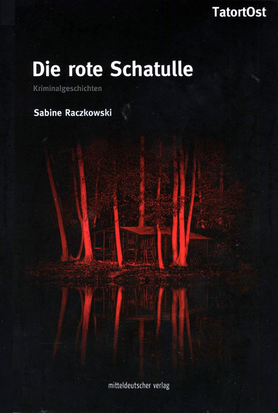 Die rote Schatulle : Kriminalgeschichten