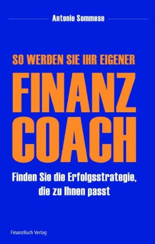 So Werden Sie Ihr Eigener Finanzcoachfinden Sie Die Erfolgsstrategie, Die Zu Ihnen Passt